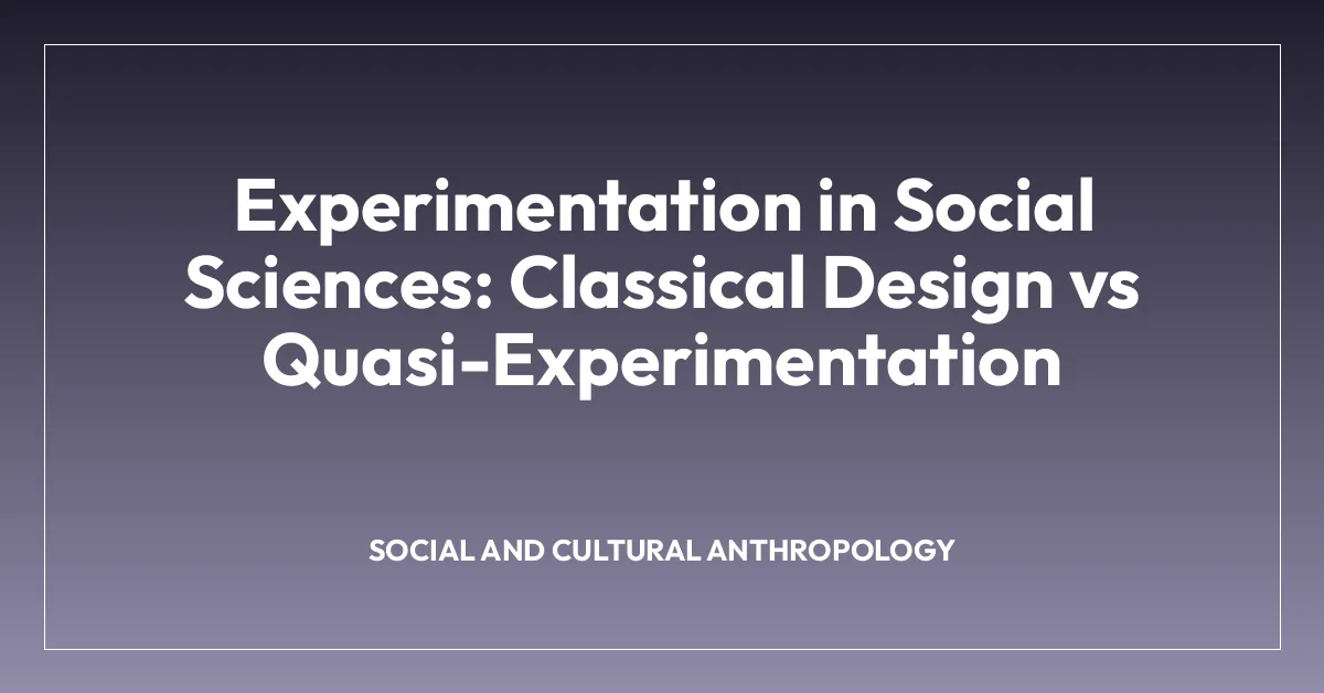 Experimentation in Social Sciences: Classical Design vs Quasi-Experimentation