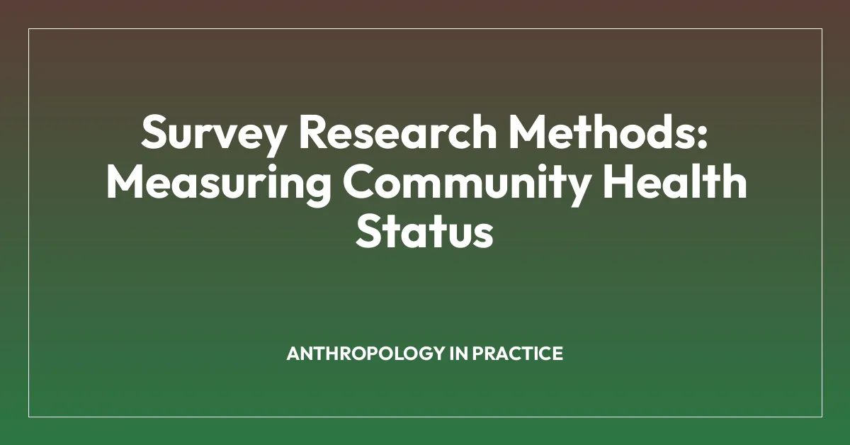 Survey Research Methods: Measuring Community Health Status