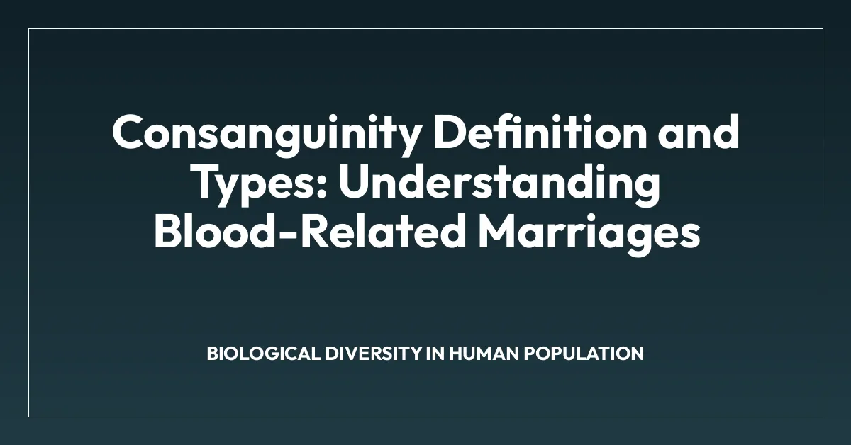 Consanguinity Definition and Types: Understanding Blood-Related Marriages