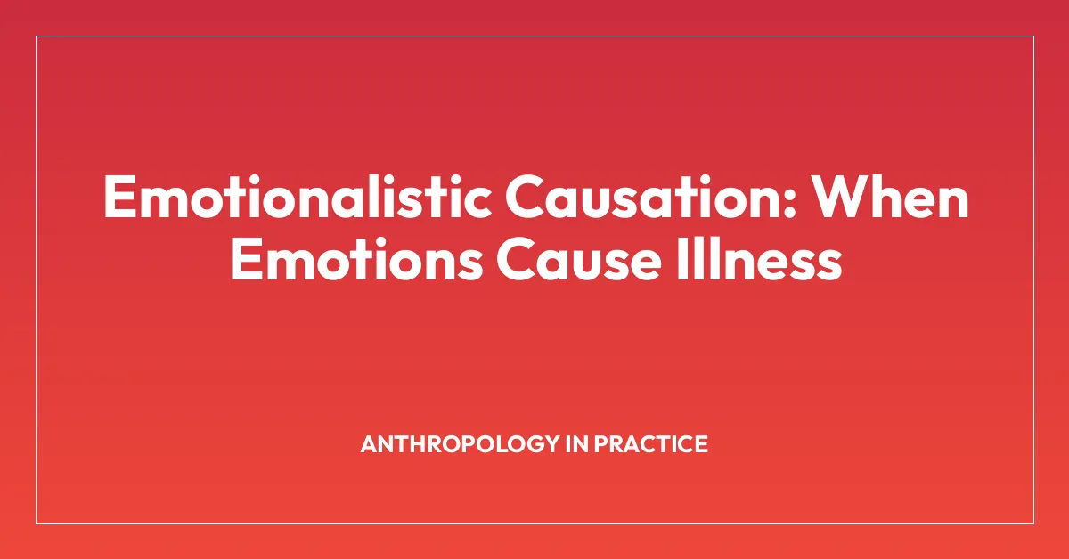 Emotionalistic Causation: When Emotions Cause Illness