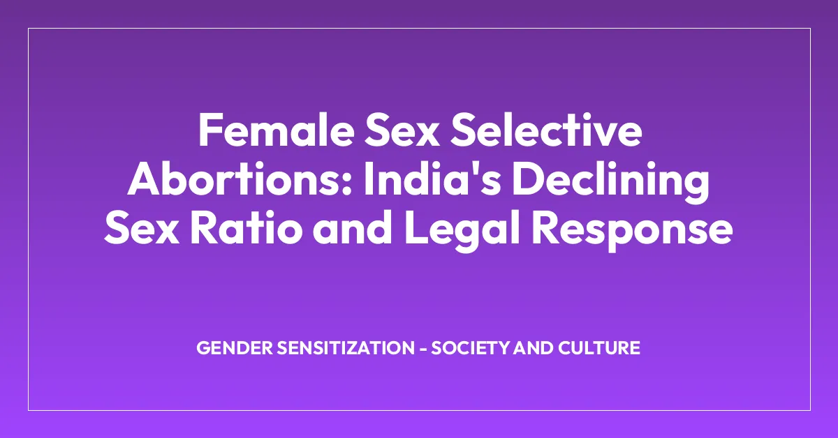 Female Sex Selective Abortions: India’s Declining Sex Ratio and Legal Response