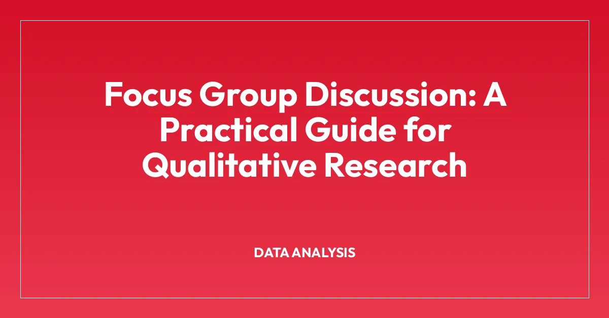 Focus Group Discussion: A Practical Guide for Qualitative Research