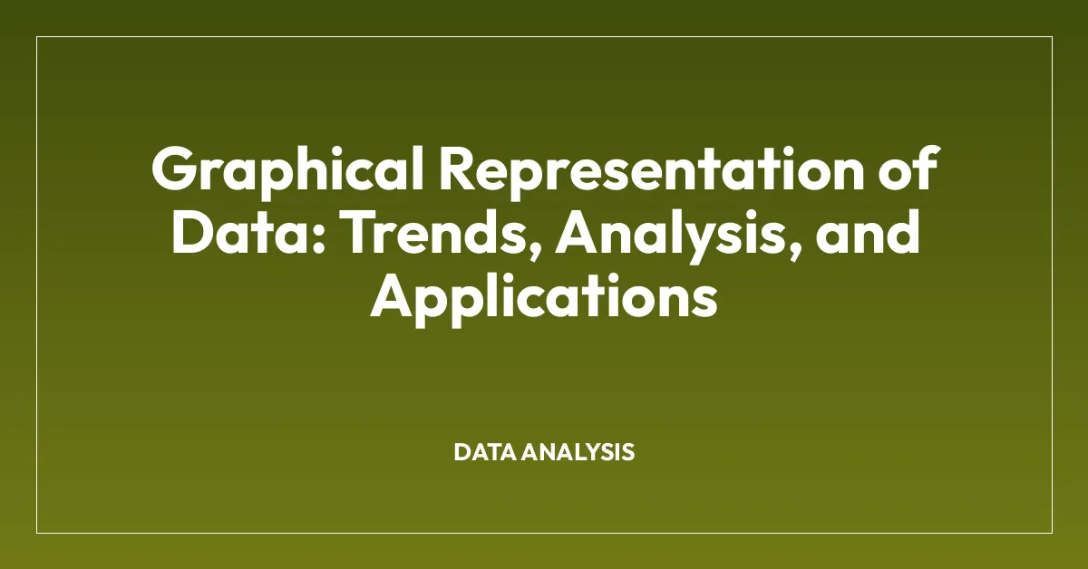 Graphical Representation of Data: Trends, Analysis, and Applications