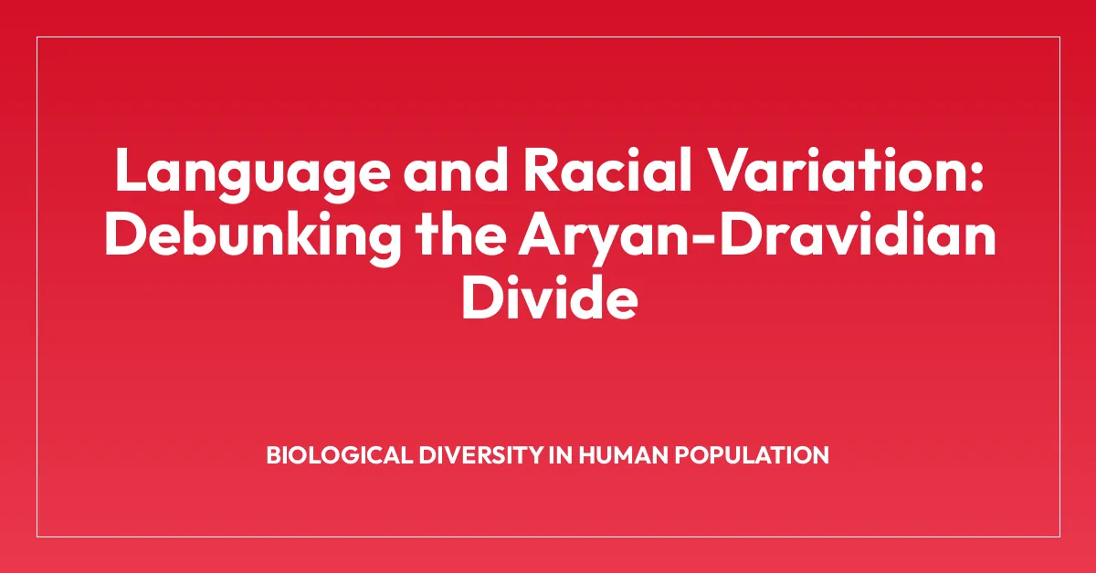 Language and Racial Variation: Debunking the Aryan-Dravidian Divide