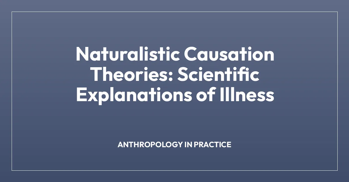 Naturalistic Causation Theories: Scientific Explanations of Illness