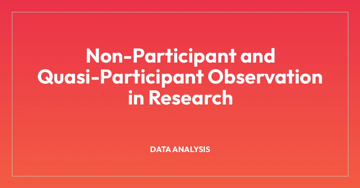 Non-Participant and Quasi-Participant Observation in Research