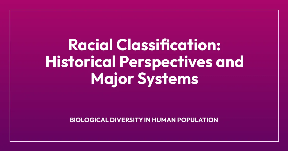 Racial Classification: Historical Perspectives and Major Systems