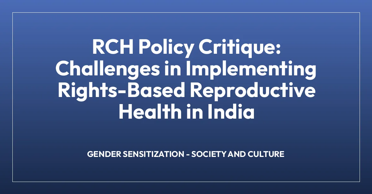 RCH Policy Critique: Challenges in Implementing Rights-Based Reproductive Health in India