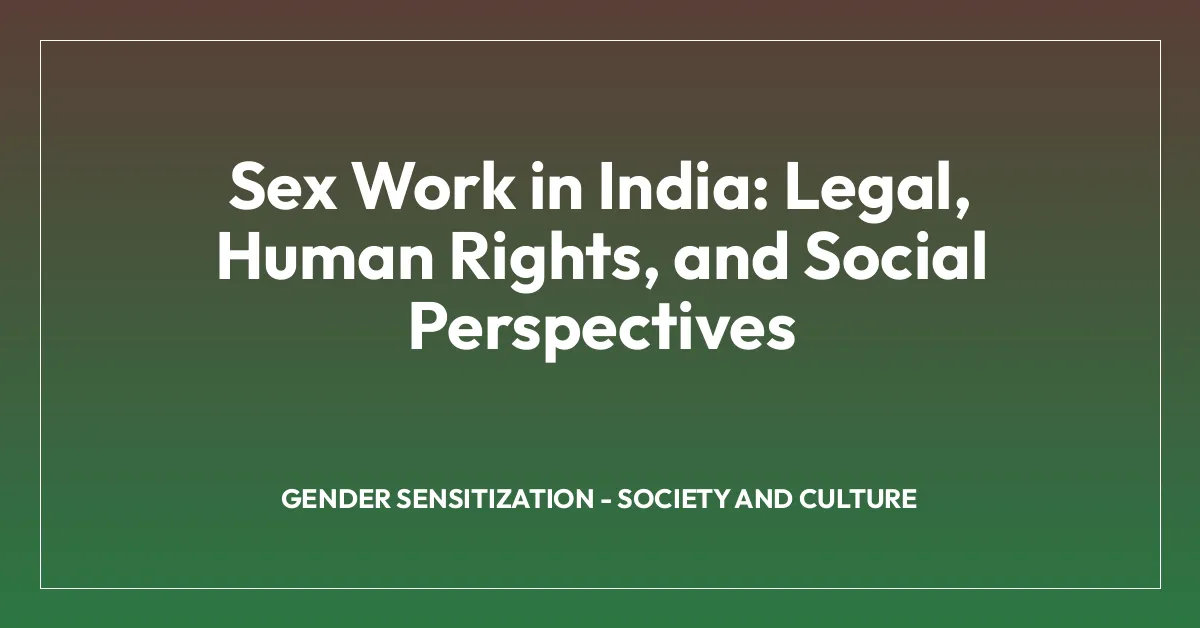 Sex Work in India: Legal, Human Rights, and Social Perspectives