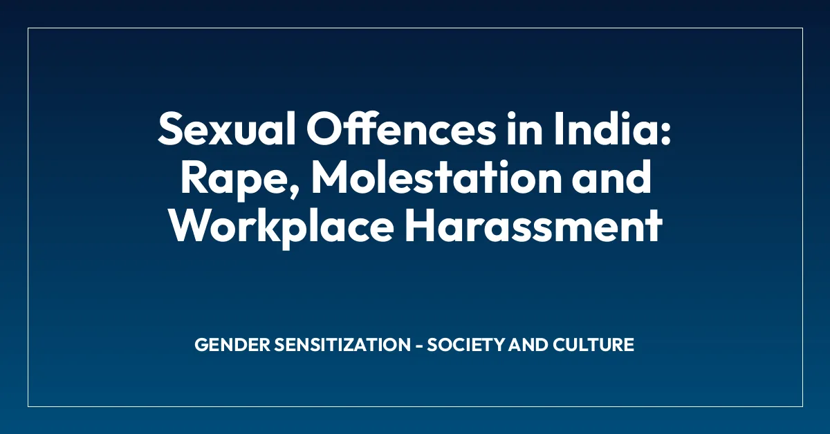 Sexual Offences in India: Rape, Molestation and Workplace Harassment