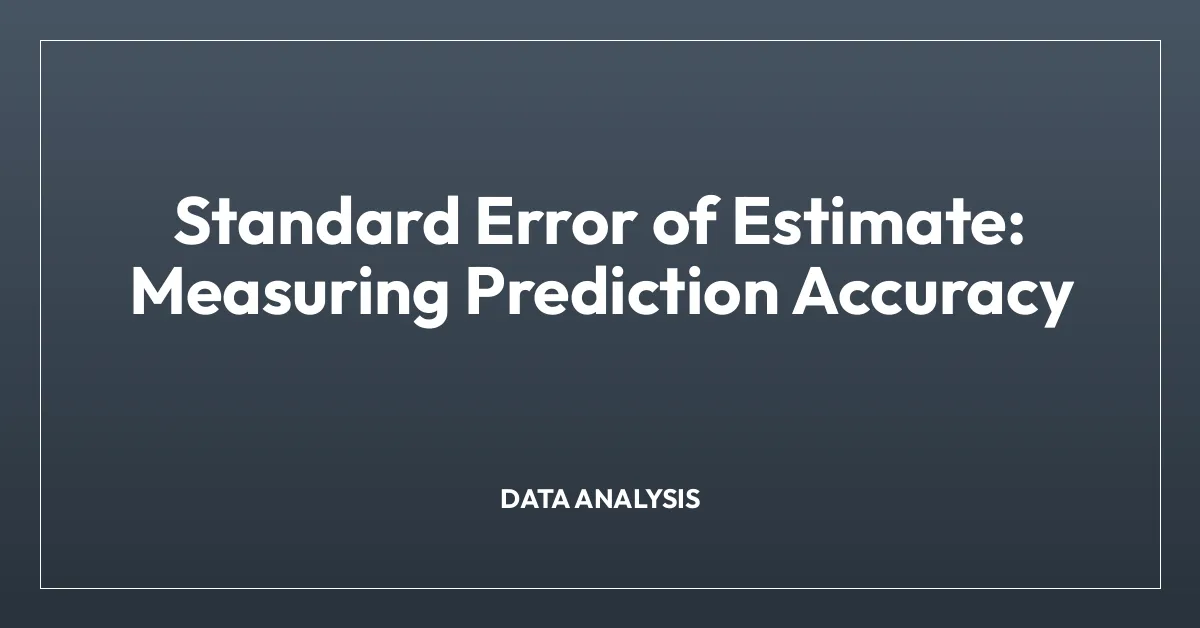Standard Error of Estimate: Measuring Prediction Accuracy