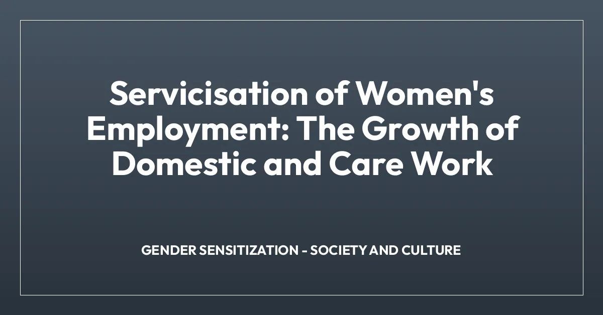 Servicisation of Women’s Employment: The Growth of Domestic and Care Work